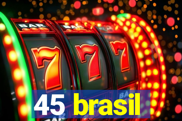 45 brasil